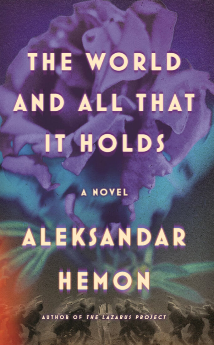 Book jacket image for The World and All That It Holds by Aleksandar Hemon